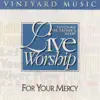 Vineyard Music - For Your Mercy, Vol. 25 (Live)
